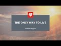 Adrian Rogers: The Only Way to Live (2382)