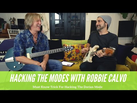 Modal Hacks With Robbie Calvo - Must Know Trick To Playing The Dorian Mode - Guitar Lesson