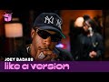 Joey Bada$$ covers Mos Def 'UMI Says' for Like A Version