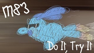 M83 - Do It, Try It (David Wilson Video)