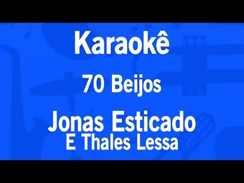 70 Beijos - Jonas Esticado