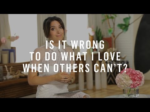 他の人ができないときに私が好きなことをするのは間違っていますか？ (Is It Wrong To Do What I Love When Others Can’t?)