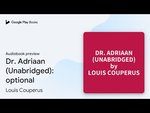 Dr. Adriaan (Unabridged): optional by Louis Couperus · Audiobook preview