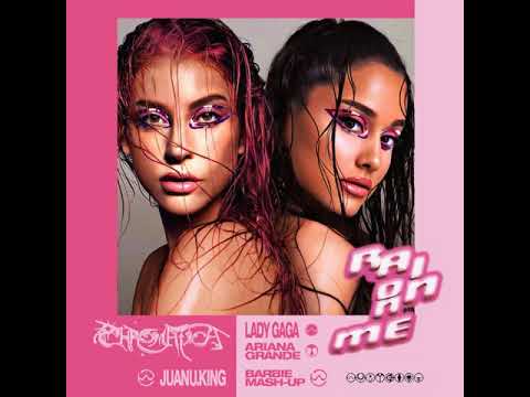 Lady Gaga, Ariana Grande - Rain On Me (Juanu.King Barbie Girl Mash-Up)