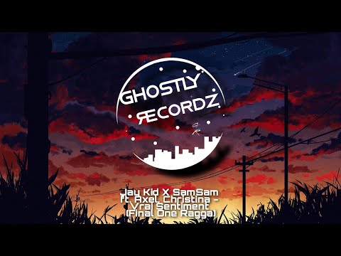 Jay Kid X SamSam ft. Axel, Christina - Vrai Sentiment (Final One Ragga)