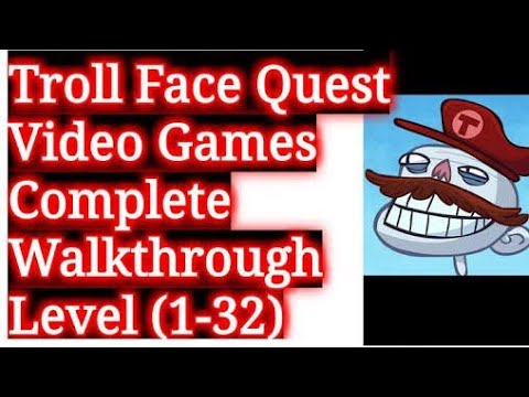 Troll face quest video game 2 All(1-32) level easy solution