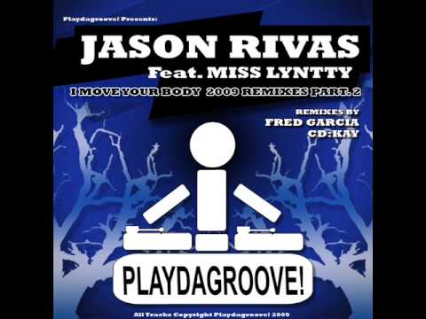 Jason Rivas feat. Miss Lyntty - I move your body (Fred Garcia Remix)