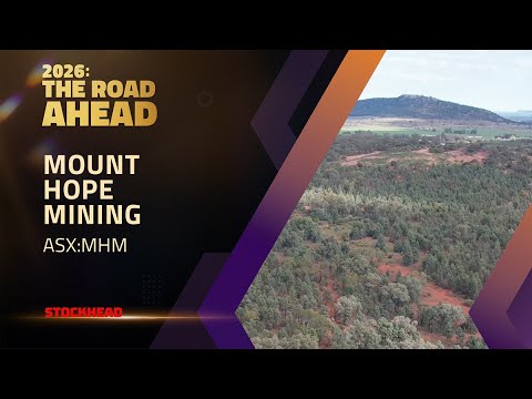 The road ahead with Mount Hope Mining