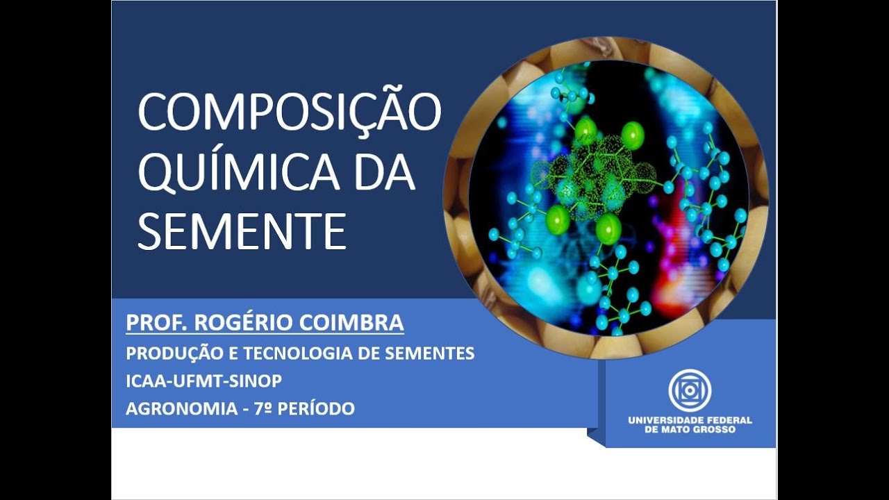 AULA 05   COMPOSIÇÃO QUÍMICA DAS SEMENTES