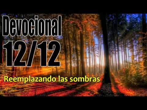 Reemplazando las sombras. Devocional John Piper Solid Joys 12/12