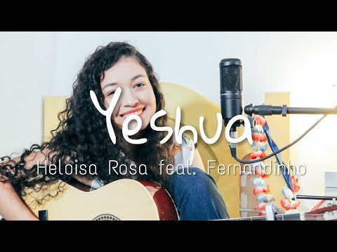 Yeshua - Heloisa Rosa feat. Fernandinho (cover Wândala Quintino)