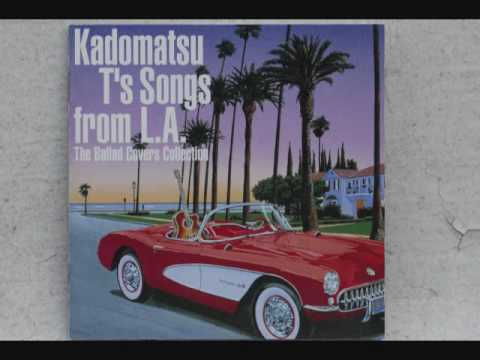 I'm Still In Love With You - Kadomatsu - Gino Vannelli