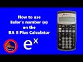 How to use e on the BA II Plus Financial Calculator