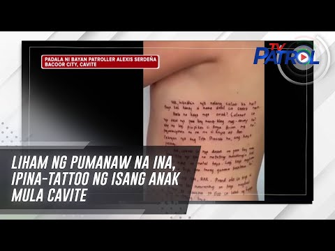 Liham ng pumanaw na ina, ipina-tattoo ng isang anak mula Cavite TV Patrol