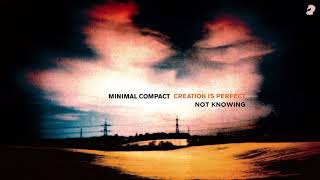 Not Knowing by Minimal Compact - Music from The state51 Conspiracy