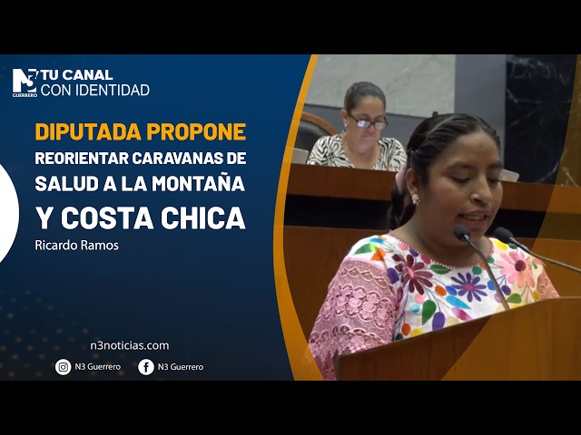 Diputada propone reorientar caravanas de salud a la Montaña y Costa Chica