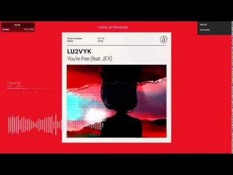 LU2VYK - You’re Free (feat. JEX) (3D AUDIO)