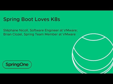 Spring Boot Loves K8s (SpringOne2020)