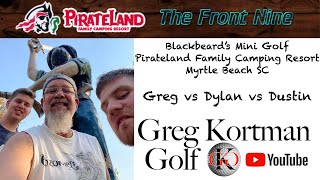 Best round of mini golf EVER! -1 thru 9. Blackbeard's Mini Golf in Myrtle Beach with Dustin & Dylan