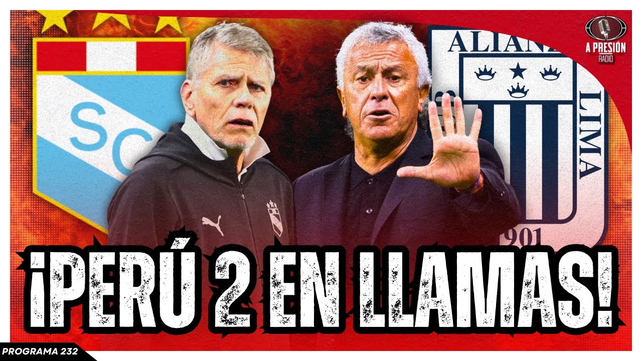¡PERÚ 2 EN LLAMAS! Alianza Lima vs. Sporting Cristal | ¿Fossati SE VA?