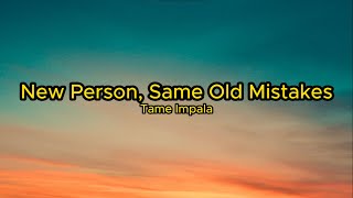 Tame Impala - New Person, Same Old Mistakes (Lyrics)