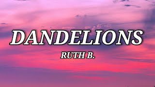 Ruth B. Dandelions (Lyrics)