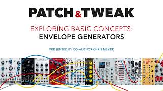 Video thumbnail for PATCH & TWEAK Basic Concept 8: Envelopes by Bjooks