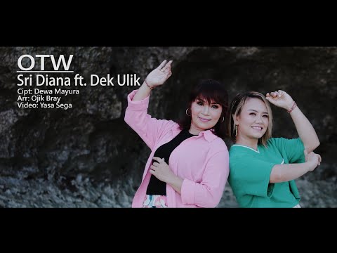 Sri Diana feat. Dek Ulik - OTW (Official Music Video)