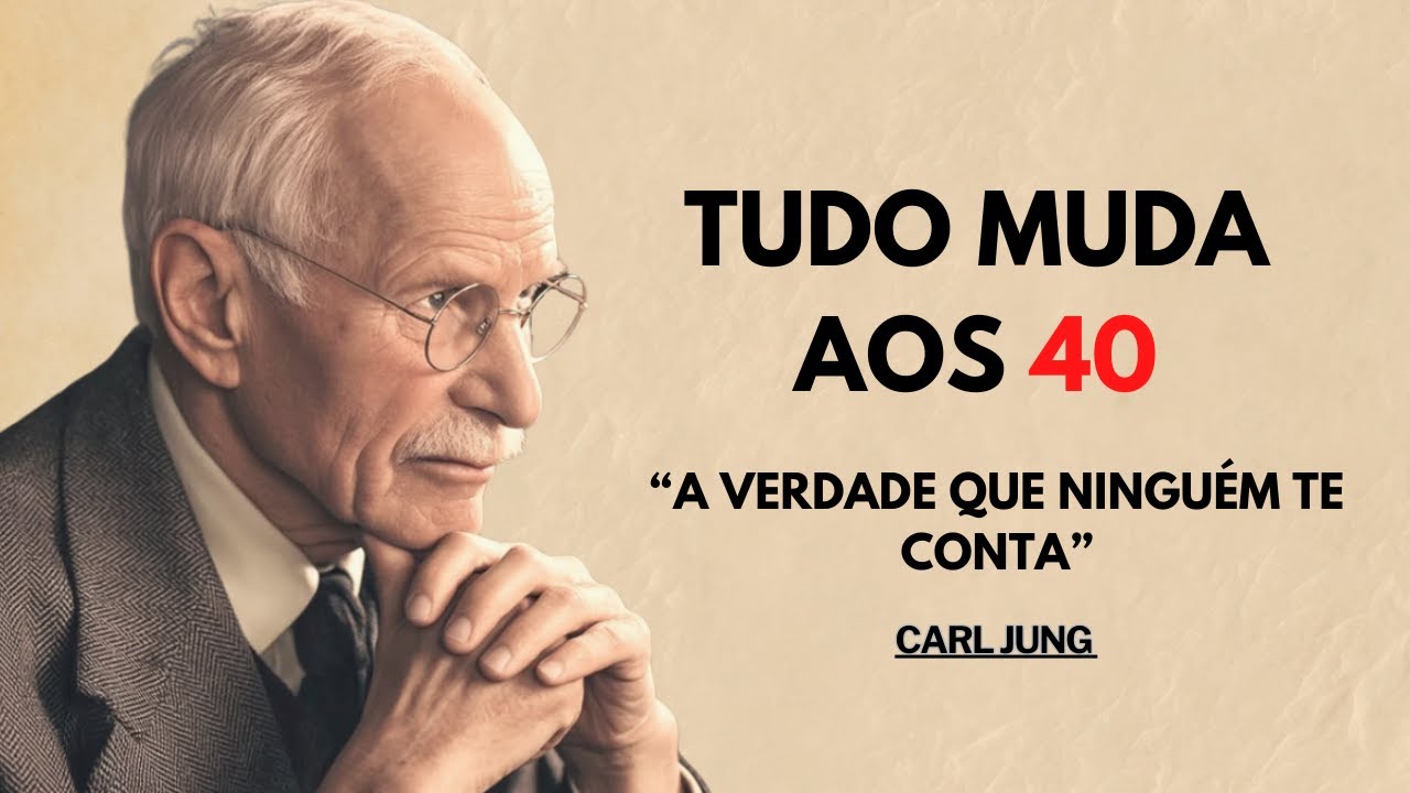 Tudo Muda Aos 40 – Carl Jung Revela o Despertar da Alma