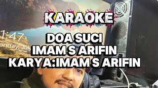 Download lagu KARAOKE DOA SUCI || IMAM S ARIFIN mp3 Download lagu KARAOKE DOA SUCI || IMAM S ARIFIN mp3