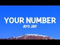 Ayo Jay - Your Number (Lyrics)  | 1 Hour Version