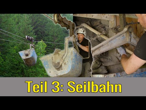 Die Gewinnung des TIROLER STEINÖLs - Teil 3: Seilbahn