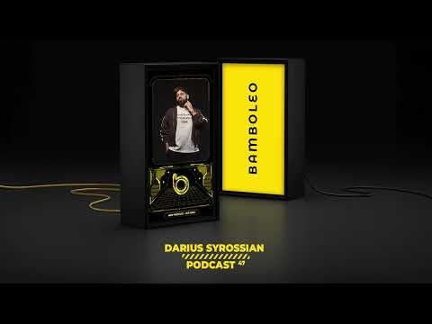 Bamboleo Podcast Series #47 Darius Syrossian
