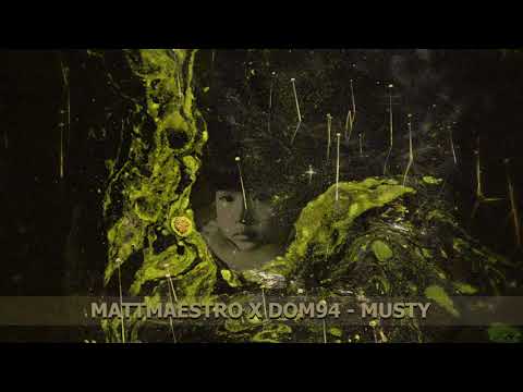MattMaestro x Dom94 - Musty