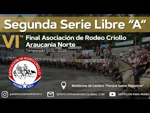 2da. SERIE LIBRE "A"  / FINAL DE RODEO CRIOLLO ARAUCANIA NORTE