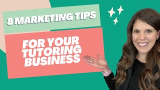 How to Market Your Tutoring Business