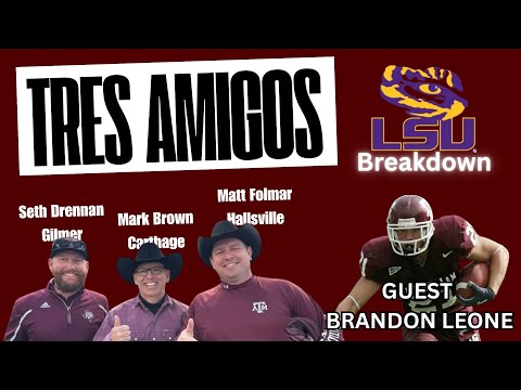 Tres Amigos 25.11 – Inside the LSU Win | Offense, Defense & Coaching Grades (Feat. Brandon Leone)