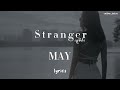 May - Stranger  (လူစိမ်း - lyrics )