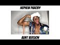 Nephew Parody AUNT VERSION
