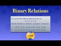 Binary Relations | Reflexive, Symmetric, Transitive relations