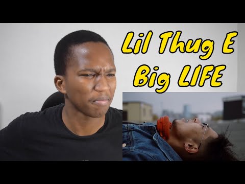 Lil Thug E - Big LIFE REACTION