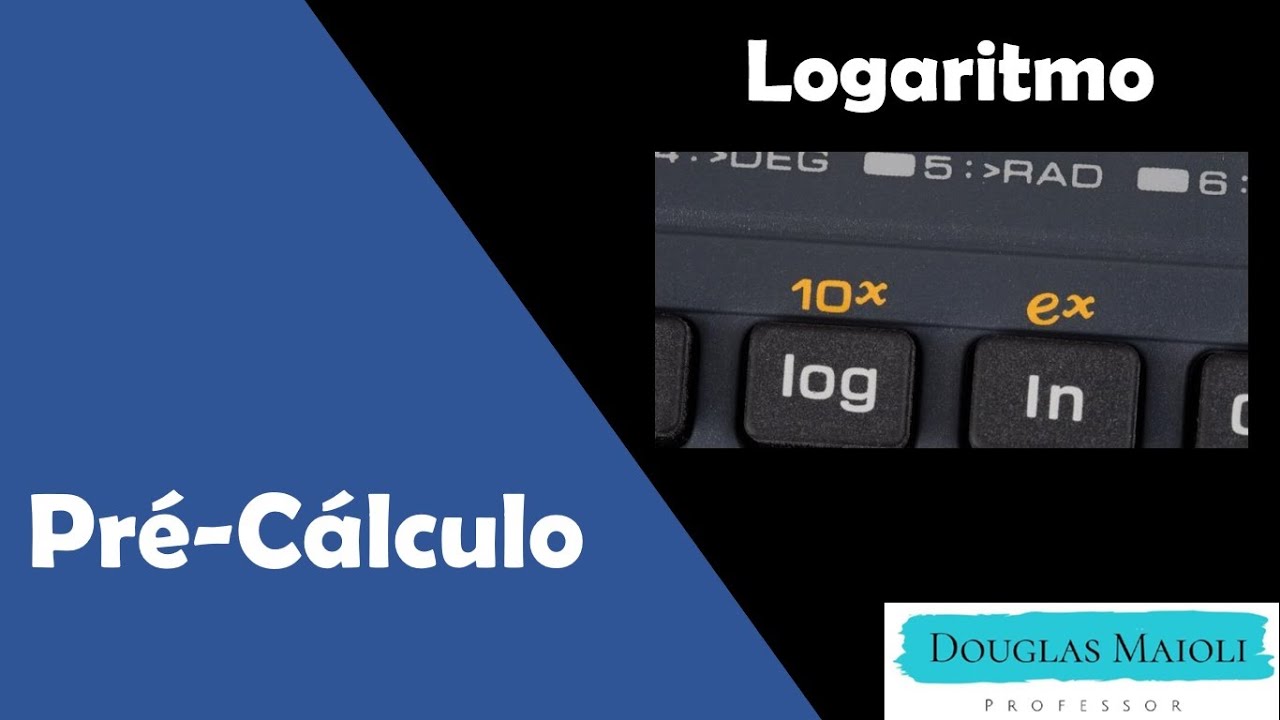 Pré-Cálculo -  Aula 18 - Logaritmo