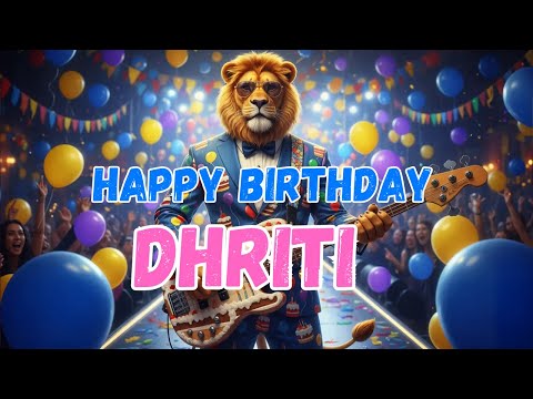 DHRITI Happy Birthday Song - Happy Birthday to Dhriti