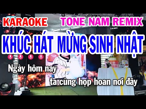 Karaoke Remix Khúc Hát Mừng Sinh Nhật Tone Nam | Chúc Mừng Sinh Nhật Remix Karaoke