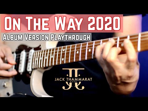 “On The Way” 2020 (Album Version Playthrough)