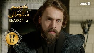 Kosem Sultan  Season 2  Episode 13  Turkish Drama 