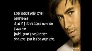 Enrique Iglesias - Lost Inside Your Love Lyrics