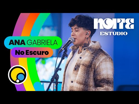 NO ESCURO - Ana Gabriela no Noite Estúdio | DiaTV