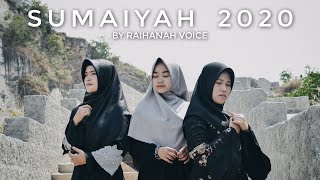 Download lagu SUMAIYAH2020 - Raihanah Voice | MV COVER mp3