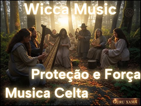 Wicca Music   Musica Celta - Proteção e força para seguir.